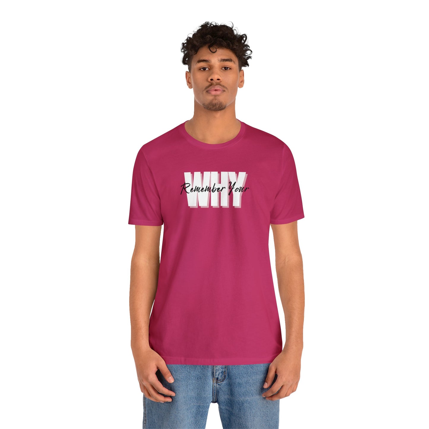 Remember Your WHY - Unisex Jersey Short Sleeve Tee