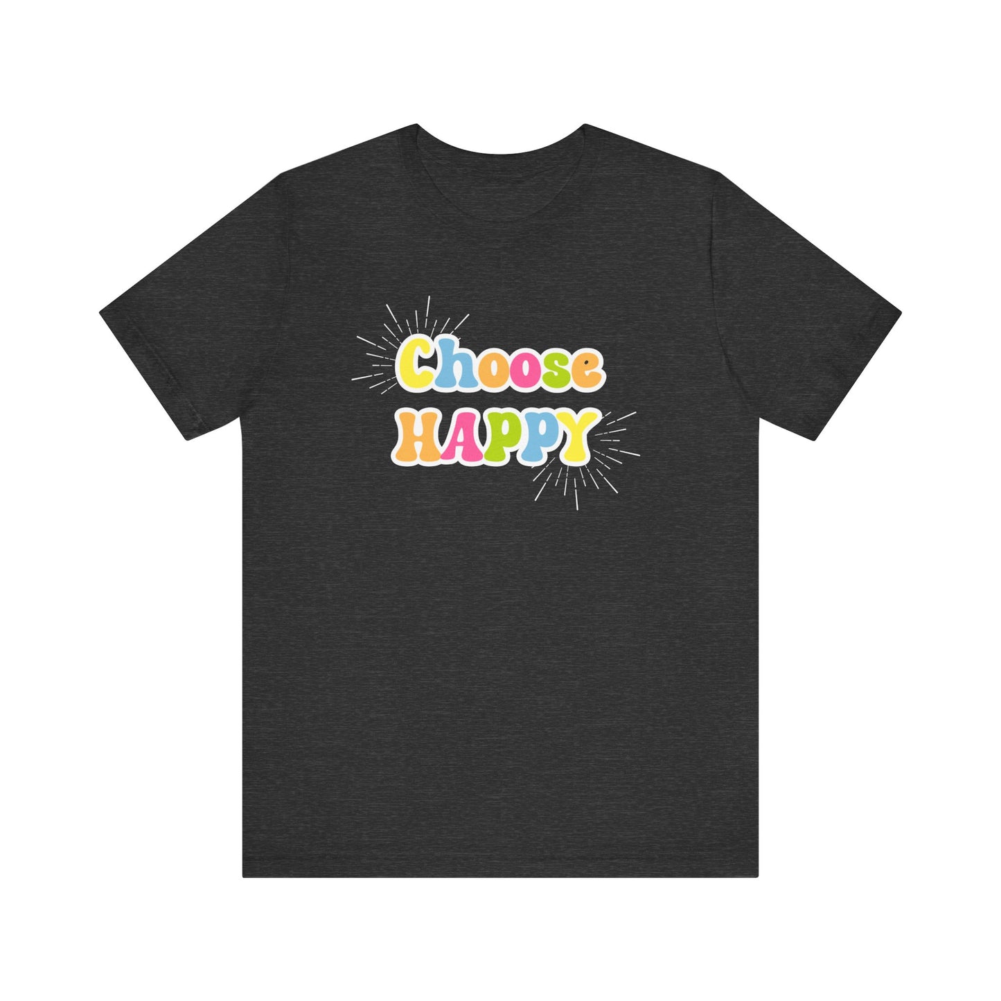 Choose HAPPY - Unisex Jersey Short Sleeve Tee