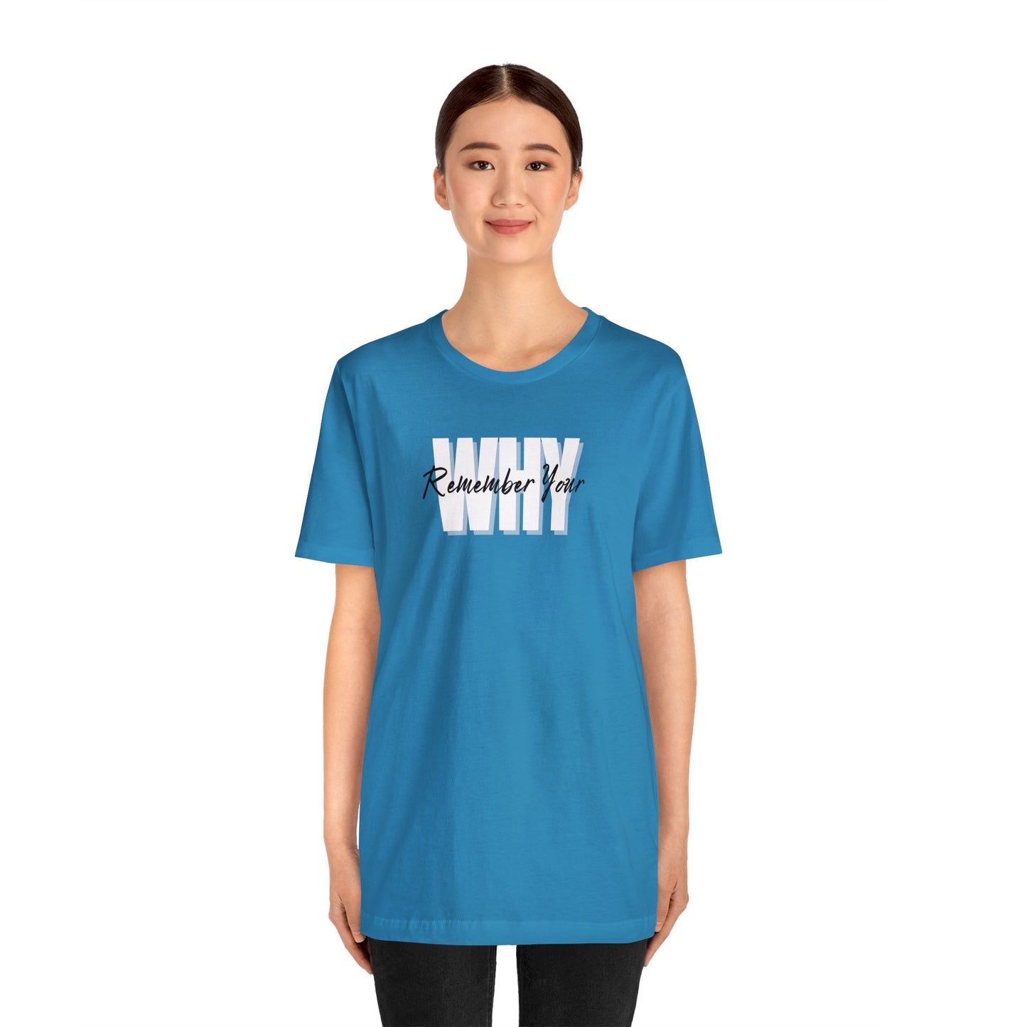 Remember Your WHY - Unisex Jersey Short Sleeve Tee