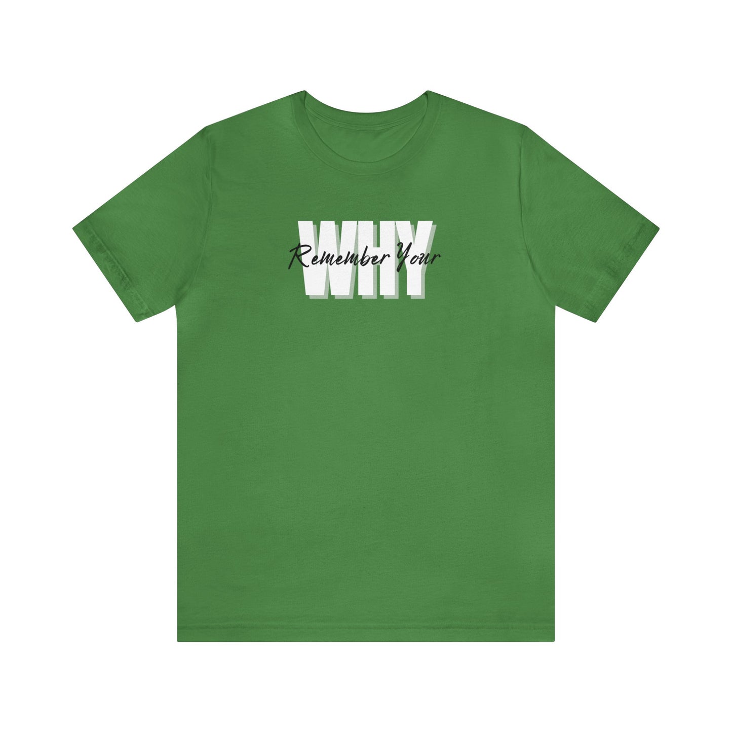 Remember Your WHY - Unisex Jersey Short Sleeve Tee