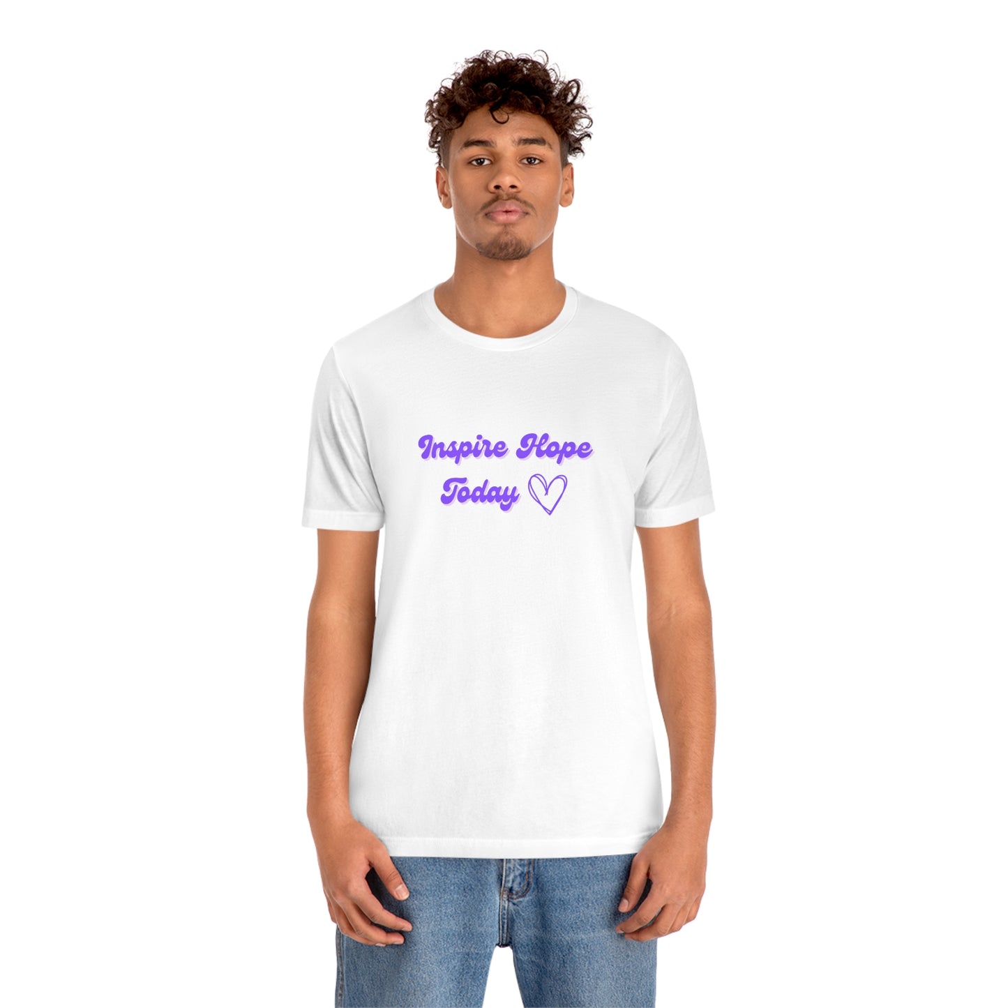Inspire Hope Today - Unisex Jersey Short Sleeve Tee; Thankful; Inspiration; Motivation; Mom; Daughter; Girlfriend; Gift