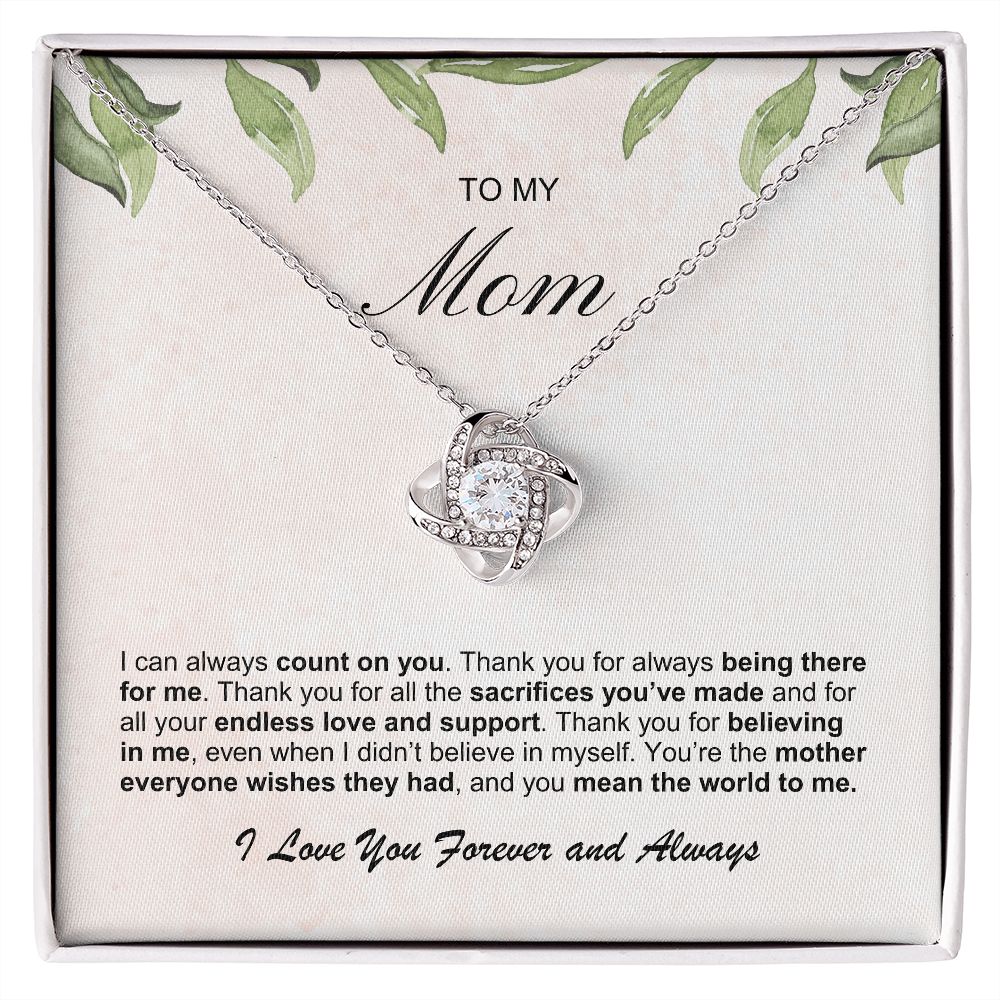Mom - I can always count on you