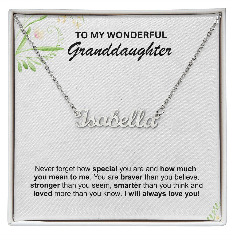 Granddaughter - never forget how special you are