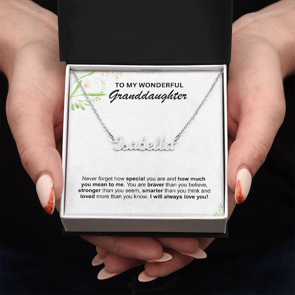 Granddaughter - never forget how special you are