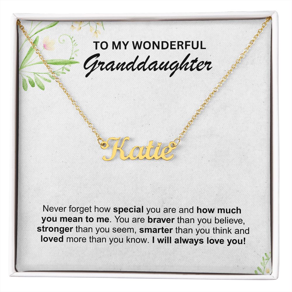 Granddaughter - never forget how special you are