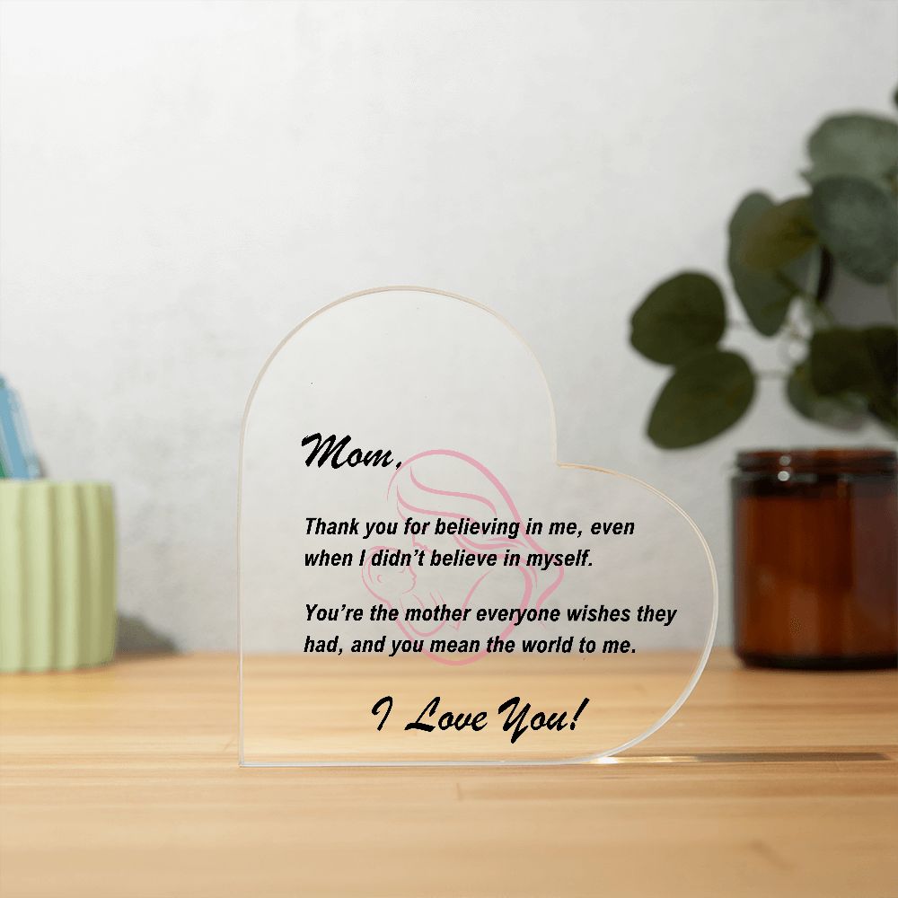 Mom - (mom with baby) Thank you for believing in me