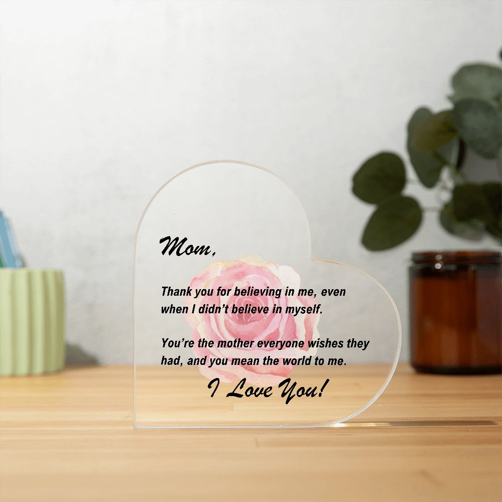 Mom - (flower) Thank you for believing in me