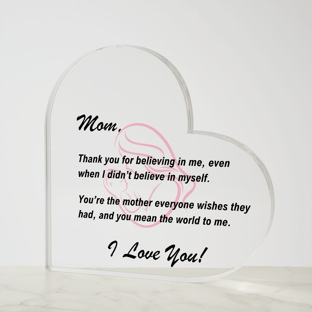 Mom - (mom with baby) Thank you for believing in me