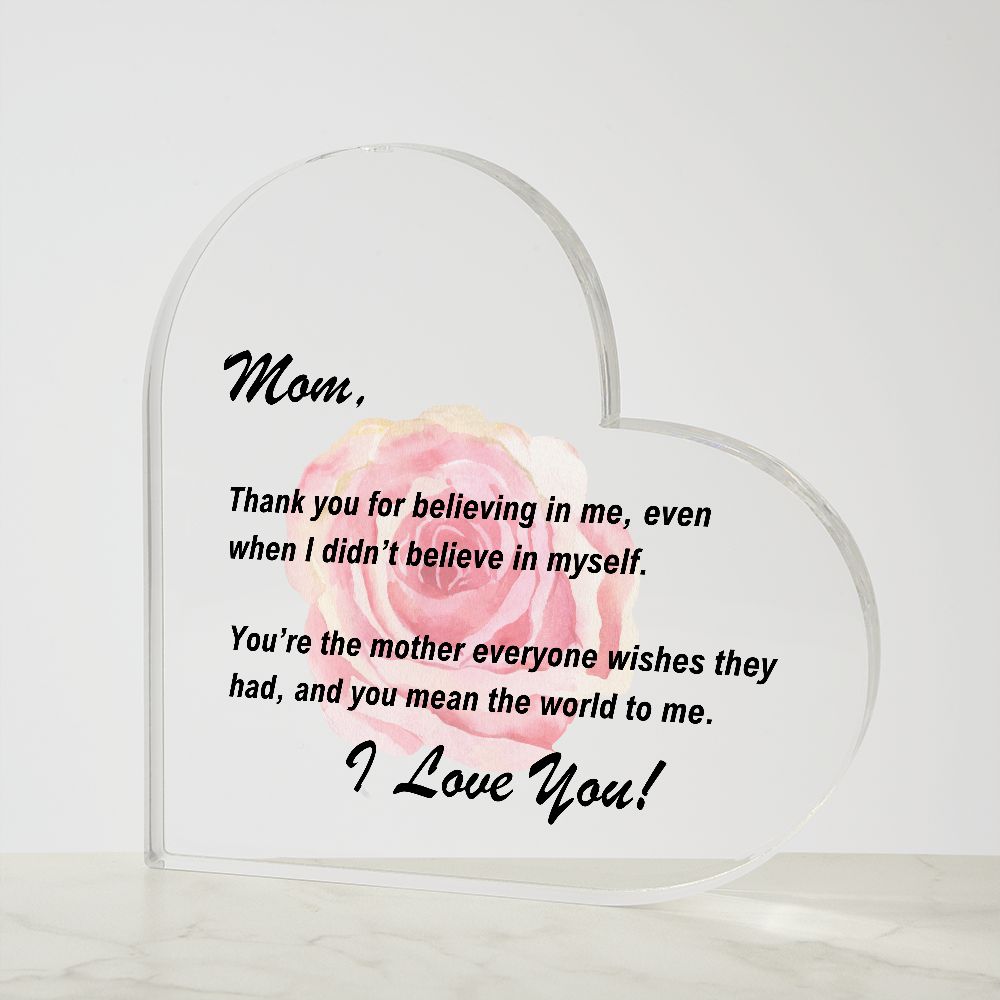 Mom - (flower) Thank you for believing in me