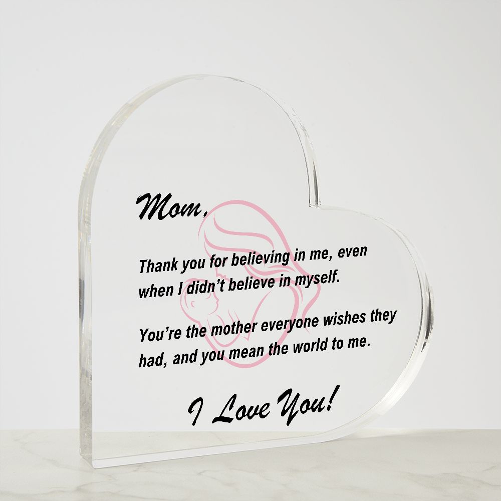 Mom - (mom with baby) Thank you for believing in me