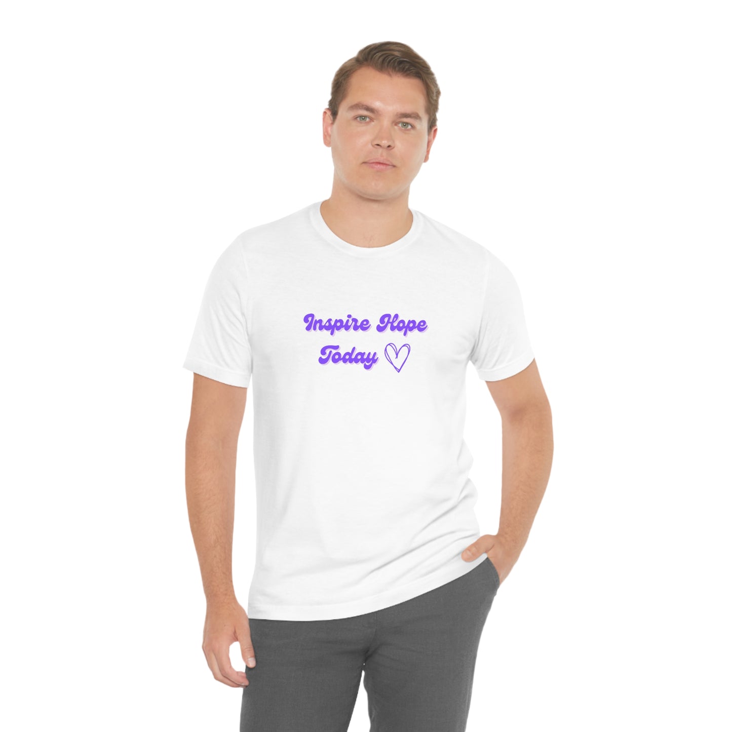 Inspire Hope Today - Unisex Jersey Short Sleeve Tee; Thankful; Inspiration; Motivation; Mom; Daughter; Girlfriend; Gift