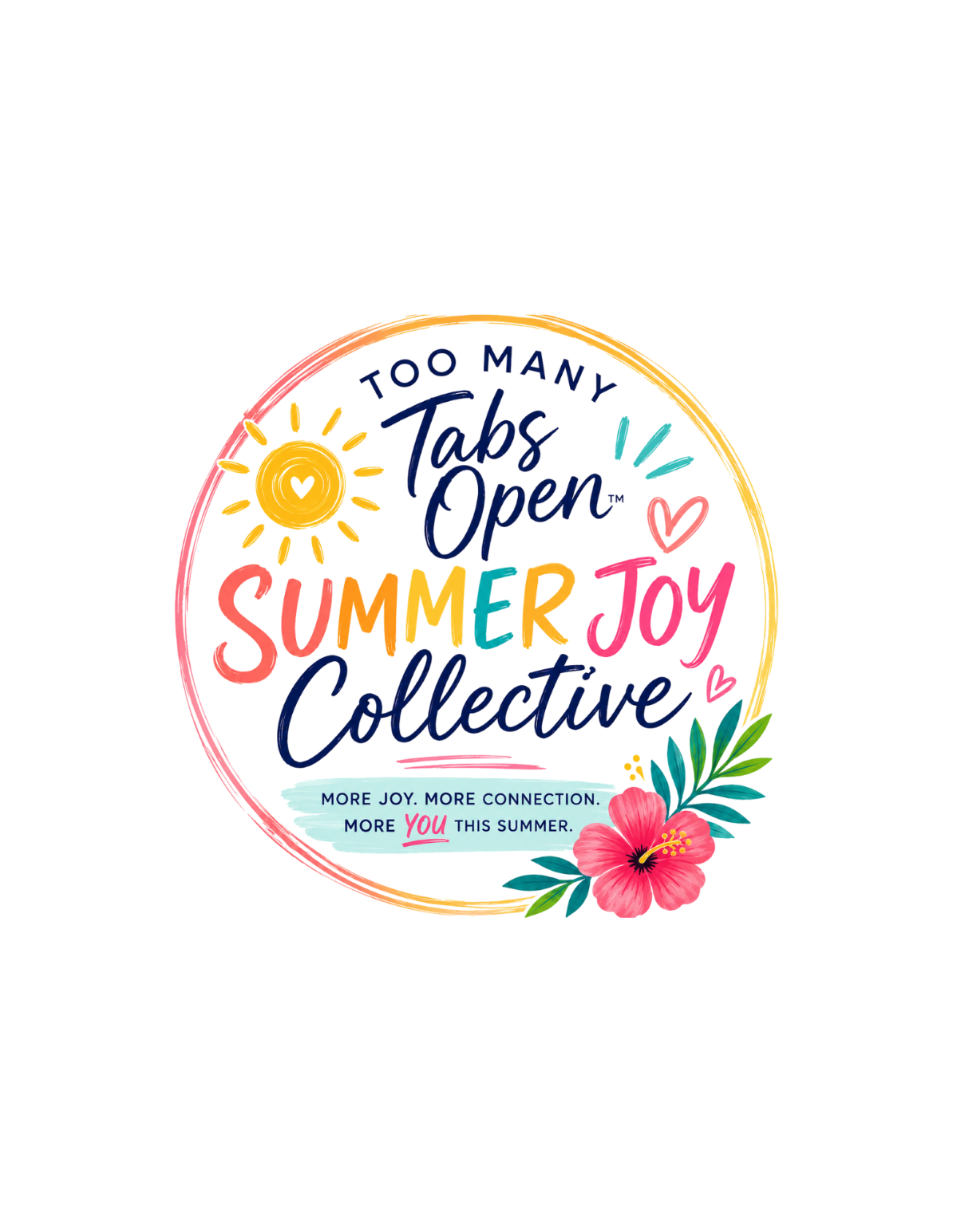 Too Many Tabs Open™: Summer Joy Collective
