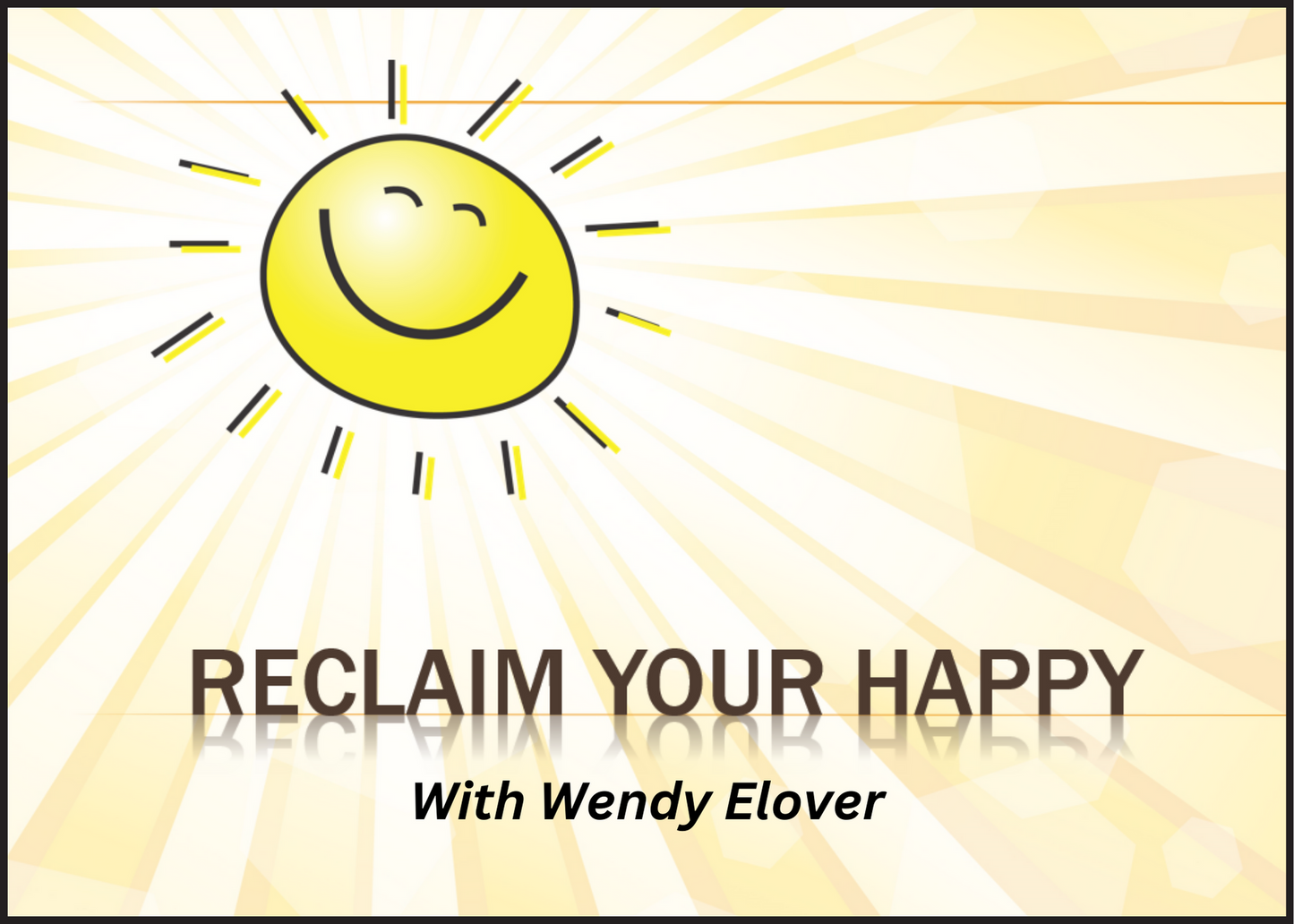 Reclaim Your Happy with Wendy Elover