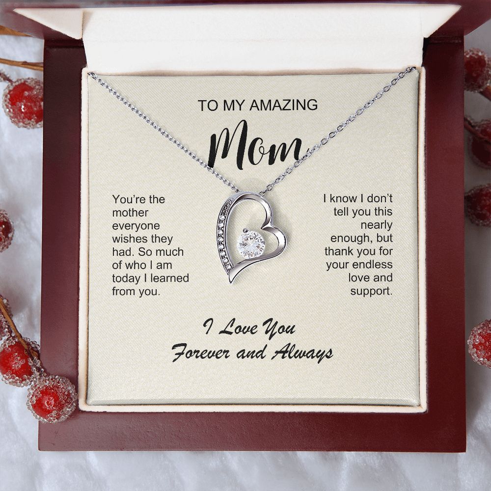 Mom - You're the mother everyone wishes they had