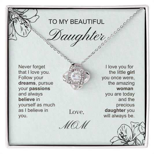 Daughter - Never forget that I love you. Follow your dreams