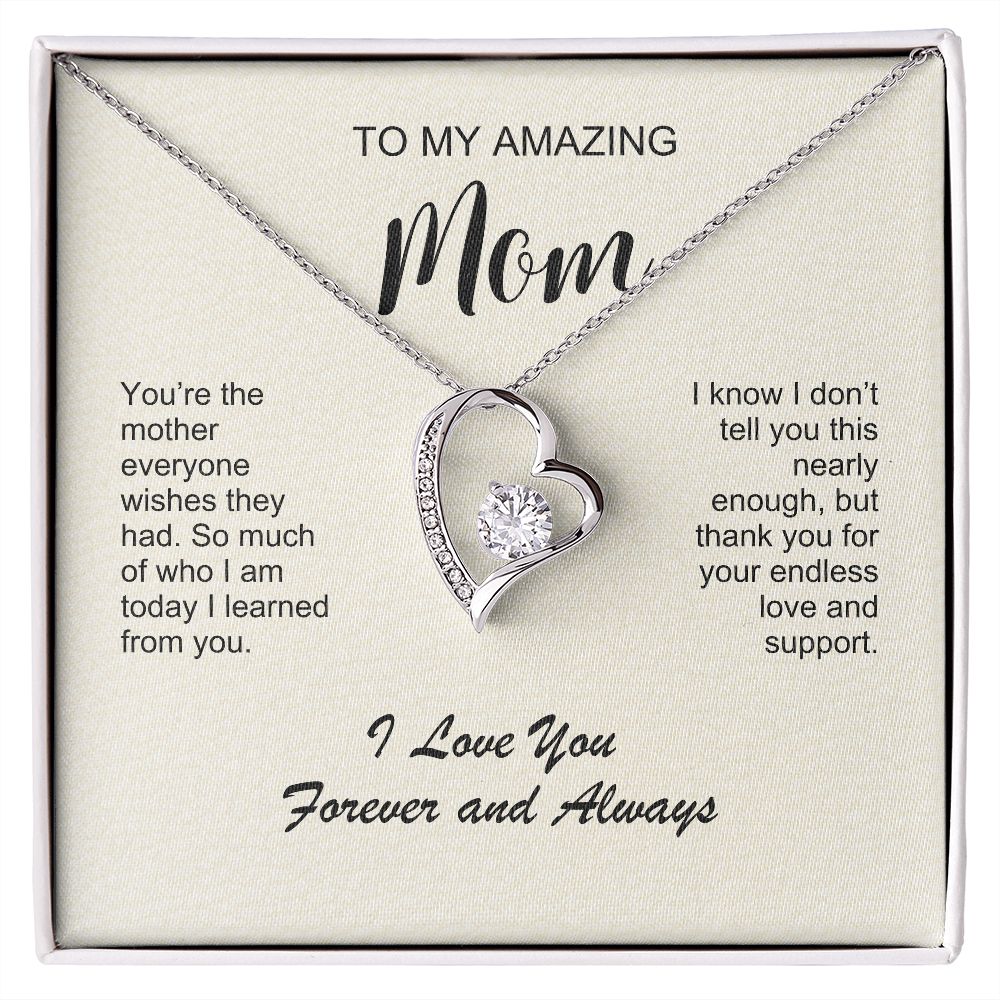 Mom - You're the mother everyone wishes they had